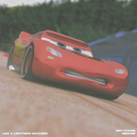 Like A Lightning McQueen ft. REMANE | Boomplay Music