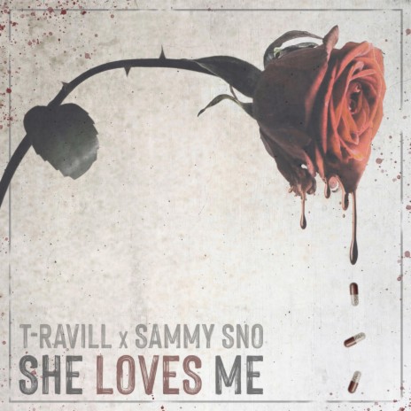 She Loves Me ft. T-Ravill | Boomplay Music