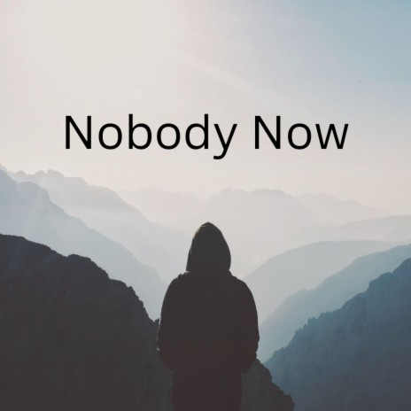 No body now | Boomplay Music