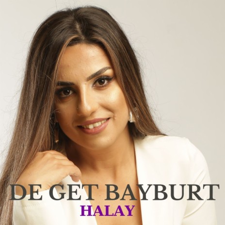 De Get Bayburt Halay | Boomplay Music