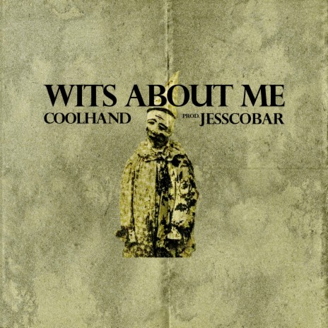 Wits About Me ft. Jesscobar | Boomplay Music