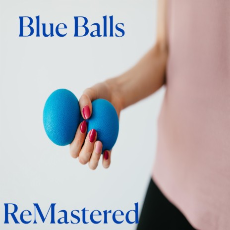 Blue Balls | Boomplay Music