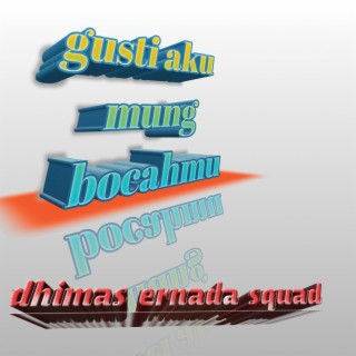 Gusti Aku Mung Bocahmu