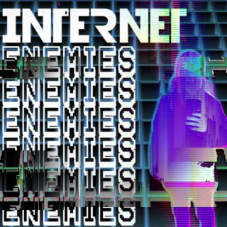 INTERNET ENEMIES