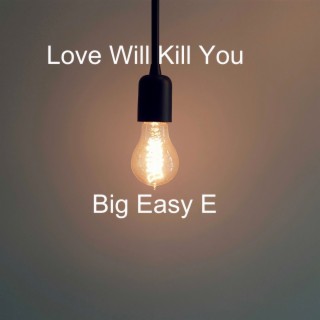 Love Will Kill You