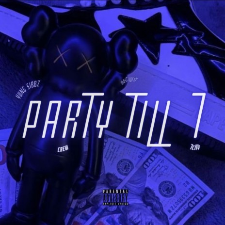 Party till 7 | Boomplay Music