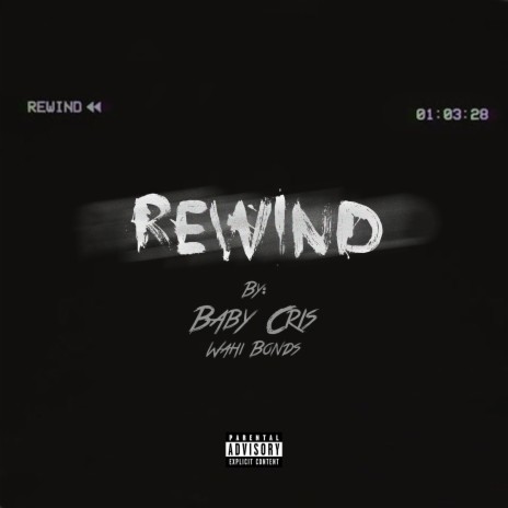 Rewind ft. Wahi Bonds | Boomplay Music
