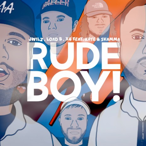 Rude Boy ft. LOAD B, X4, Skamma & Kaye | Boomplay Music