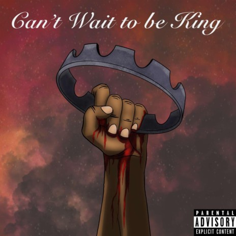 Can't Wait To Be King | Boomplay Music