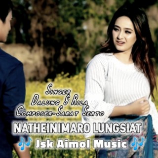 Natheini Maro Lungsiat | Aimol film song