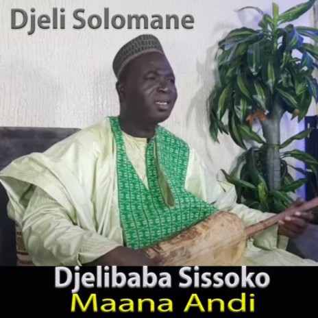 Djeli Solomane Maana Andi, Pt. 3 ft. Demba Ganda Fadiga | Boomplay Music