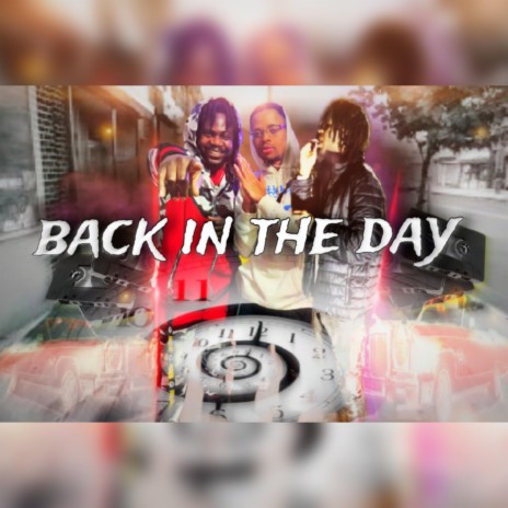 Back in the Day ft. Lil Desttro & Solo369 | Boomplay Music