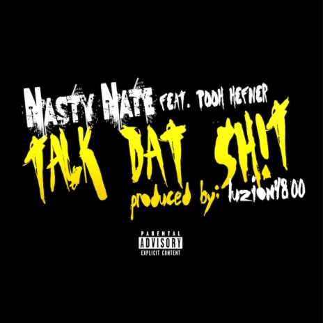 Talk Dat Shit (feat. Pooh Hefner) | Boomplay Music