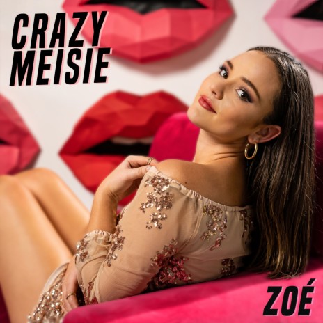 Crazy Meisie | Boomplay Music