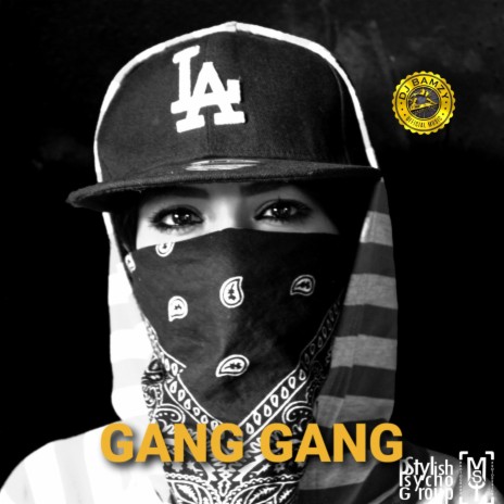 GANG GANG