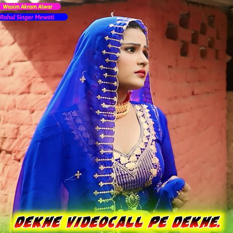 Dekhe Videocall Pe Dekhe | Boomplay Music