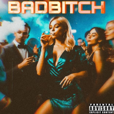 BADBITCH ft. DKDENT | Boomplay Music