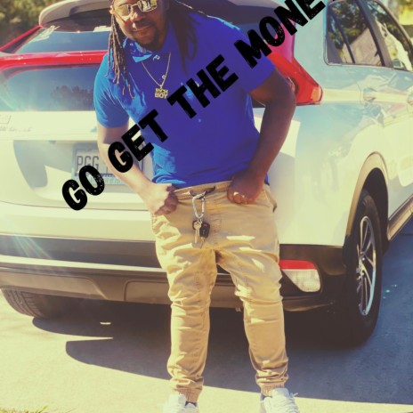 Go Get The Money | Boomplay Music