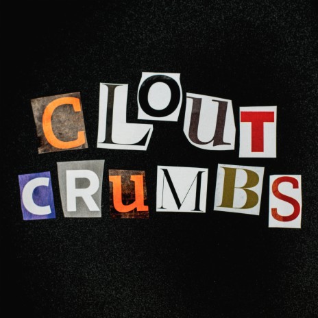 Clout Crumbs | Boomplay Music