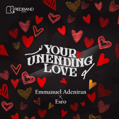 Your Unending Love ft. EsRo | Boomplay Music