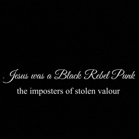 Jesus was a black rebel punk