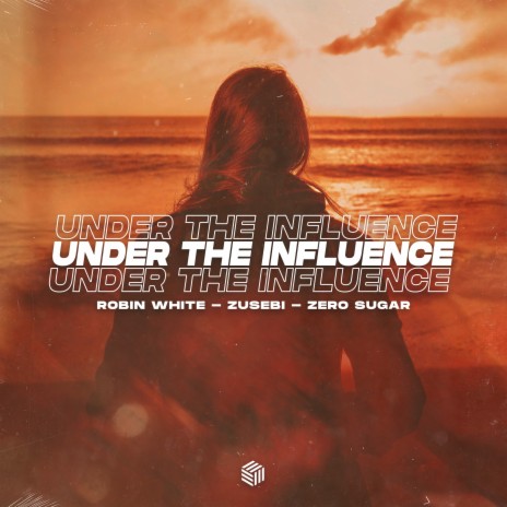 Under The Influence ft. Zusebi & ZERO SUGAR | Boomplay Music