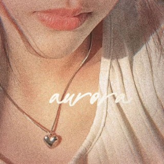 aurora lyrics | Boomplay Music