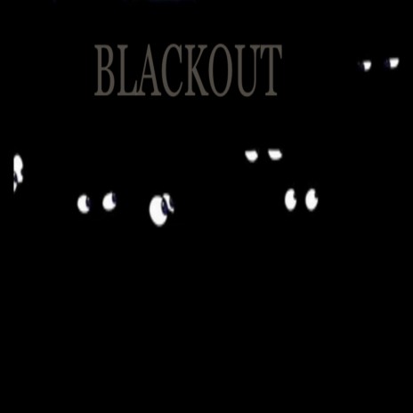 Blackout | Boomplay Music