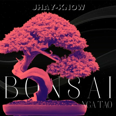 Bonsai Nga Tao | Boomplay Music
