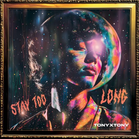 STAY TOO LONG | Boomplay Music