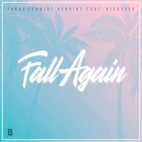 Fall Again ft. Henrikz & Rickysee | Boomplay Music