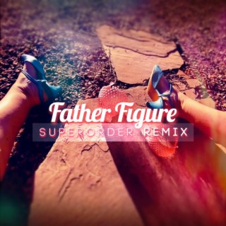 Father Figure (Remix)