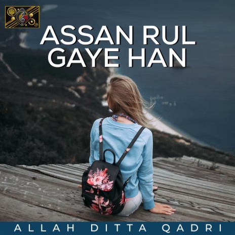 Assan Rul Gaye Han | Boomplay Music