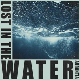 Lost In The Water lyrics | Boomplay Music