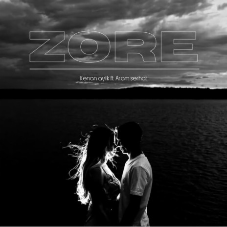 Zore ft. Aram Serhad | Boomplay Music