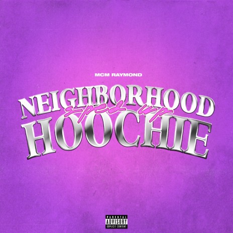 Neighborhood Hoochie (Sped Up) | Boomplay Music