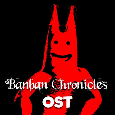 The Banban Chronicles (Original Soundtrack) | Boomplay Music