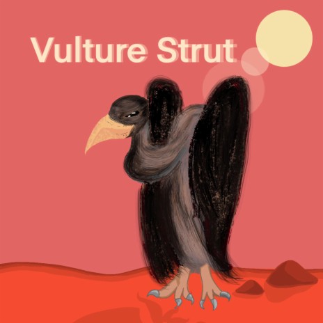 Vulture Strut | Boomplay Music