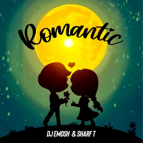 Romantic ft. SHARF T | Boomplay Music