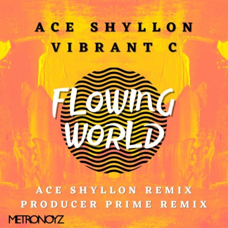 Flowing World (Ace Shyllon Remix) ft. Vibrant C