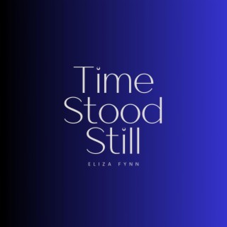 Time Stood Still