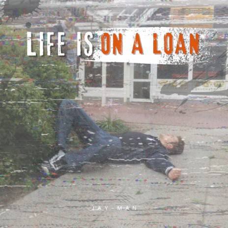 Life Is on a Loan | Boomplay Music
