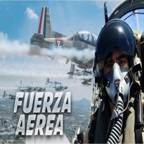 Fuerza Aerea Mexicana | Boomplay Music