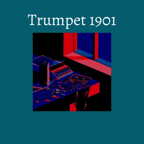 Trumpet 1901 | Boomplay Music