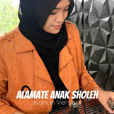 Alamate Anak Sholeh (Kanun Version) | Boomplay Music