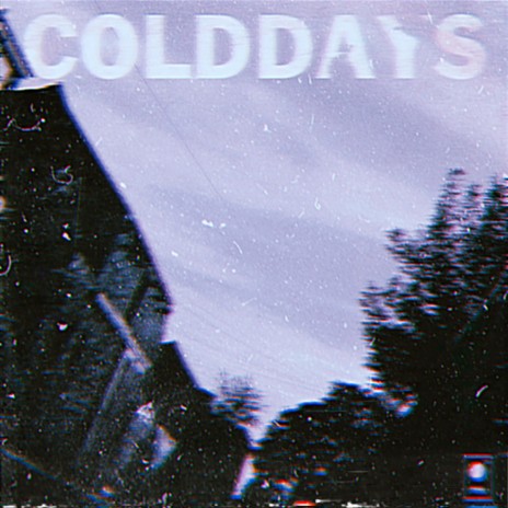 cold days | Boomplay Music