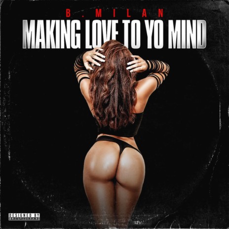 Making Love To Yo Mind | Boomplay Music