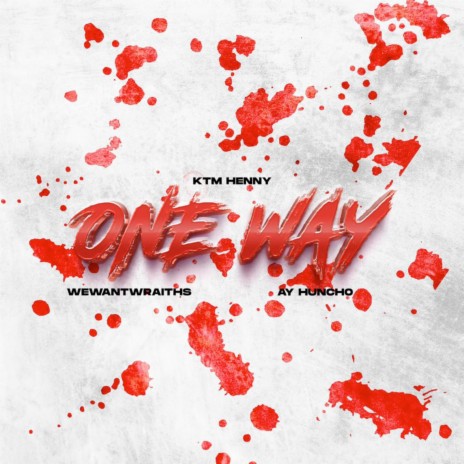 One Way ft. wewantwraiths & Ay Huncho | Boomplay Music