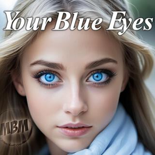 Your Blue Eyes