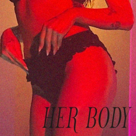 Her Body | Boomplay Music